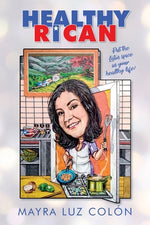 Book cover for Healthy Rican: Put the Latin Spice in Your Healthy Life!