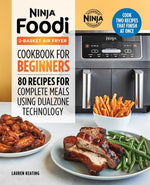 Book cover for Ninja Foodi 2-Basket Air Fryer Cookbook for Beginners: 80 Recipes for Complete Meals Using Dualzone Technology
