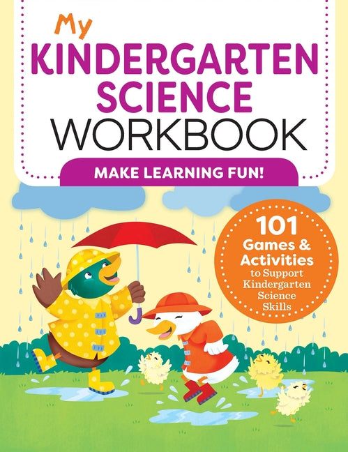 Book cover for My Kindergarten Science Workbook: 101 Games & Activities to Support Kindergarten Science Skills