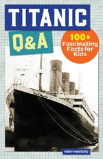 Book cover for Titanic Q&A: 175+ Fascinating Facts for Kids