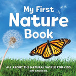 Book cover for My First Nature Book: All About the Natural World for Kids