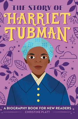 Book cover for The Story of Harriet Tubman: A Biography Book for New Readers
