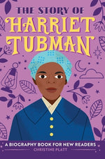 Book cover for The Story of Harriet Tubman: A Biography Book for New Readers
