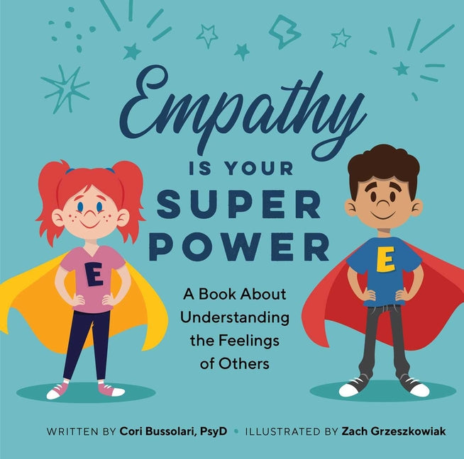 Book cover for Empathy Is Your Superpower: A Book about Understanding the Feelings of Others