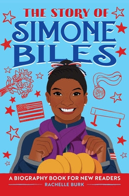 Book cover for The Story of Simone Biles: A Biography Book for New Readers