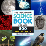 Book cover for The Fascinating Science Book for Kids: 500 Amazing Facts!