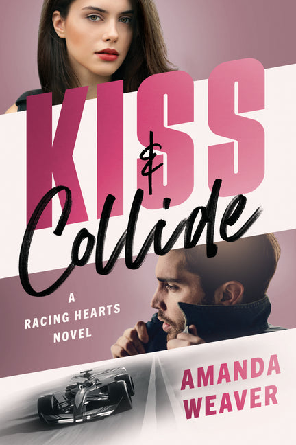 Book cover for Kiss & Collide: A Racing Hearts Novel