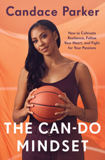 Book cover for Can-Do Mindset: How to Cultivate Resilience, Follow Your Heart, and Fight for Your Passions