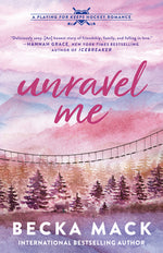 Book cover for Unravel Me: A Playing for Keeps Hockey Romance