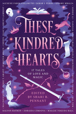 Book cover for These Kindred Hearts: A YA Romantasy Anthology