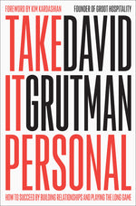Book cover for Take It Personal: How to Succeed by Building Relationships and Playing the Long Game