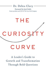 Book cover for Curiosity Curve: A Leader's Guide to Growth and Transformation Through Bold Questions
