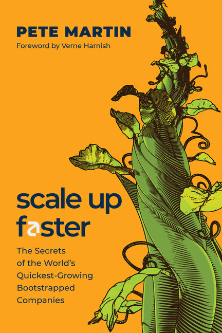 Book cover for Scale Up Faster: The Secrets of the World's Quickest-Growing Bootstrapped Companies