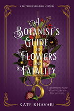 Book cover for A Botanist's Guide to Flowers and Fatality