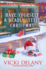 Book cover for Have Yourself a Deadly Little Christmas: A Year-Round Christmas Mystery