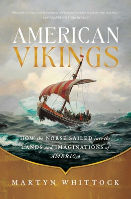 Book cover for American Vikings: How the Norse Sailed Into the Lands and Imaginations of America