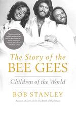 Book cover for The Story of the Bee Gees: Children of the World