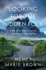 Book cover for Looking for the Hidden Folk: How Iceland's Elves Can Save the Earth