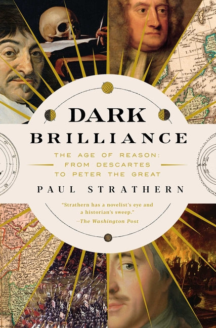 Book cover for Dark Brilliance: The Age of Reason: From Descartes to Peter the Great