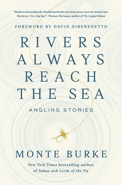 Book cover for Rivers Always Reach the Sea: Angling Stories