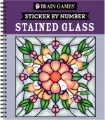 Book cover for Brain Games - Sticker by Number: Stained Glass (28 Images to Sticker)