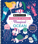 Book cover for Brain Games - Sticker by Number: Magical Ocean (20 Images to Sticker): Includes 2 Glitter Sticker Sheets to Complete Each Image!