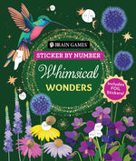 Book cover for Brain Games - Sticker by Number: Whimsical Wonders (24 Images to Sticker): Includes 2 Foil Sticker Sheets to Complete Each Image!