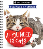 Book cover for Brain Games - Sticker by Number: All You Need Is Cats (27 Images to Sticker)