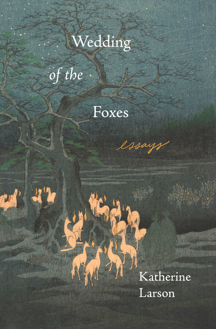 Book cover for Wedding of the Foxes: Essays