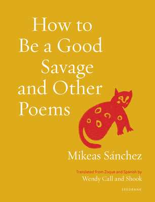 Book cover for How to Be a Good Savage and Other Poems