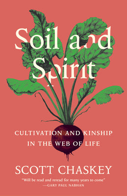 Book cover for Soil and Spirit: Cultivation and Kinship in the Web of Life