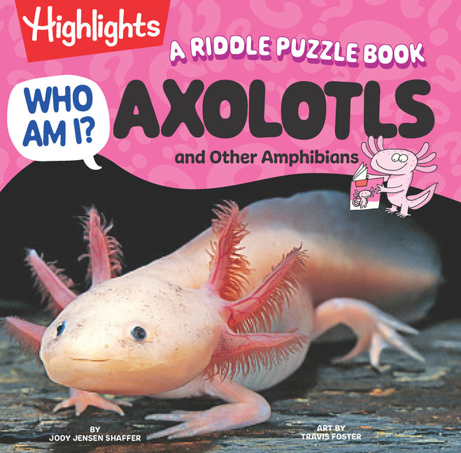 Book cover for Who Am I? Axolotls and Other Amphibians: A Riddle Puzzle Book