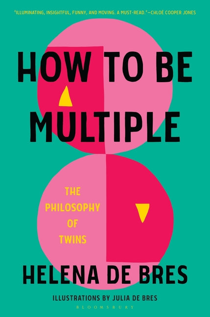 Book cover for How to Be Multiple: The Philosophy of Twins