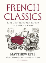 Book cover for French Classics: Easy and Elevated Dishes to Cook at Home