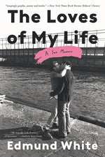 Book cover for Loves of My Life: A Sex Memoir