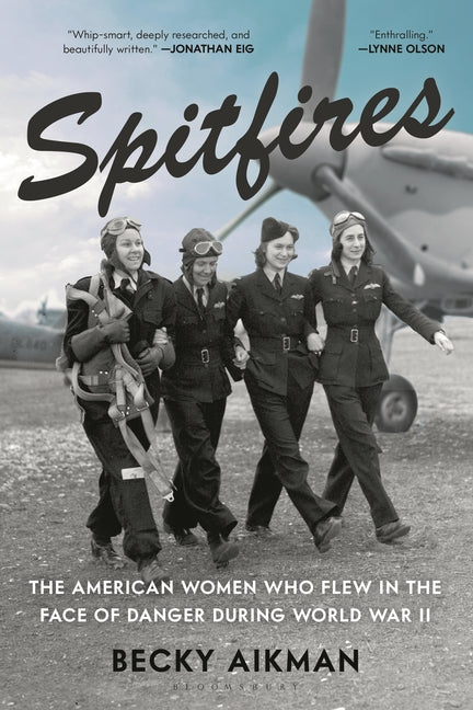 Book cover for Spitfires: The American Women Who Flew in the Face of Danger During World War II