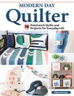 Book cover for Modern Day Quilter: 16 Patchwork Quilts and Projects for Everyday Life