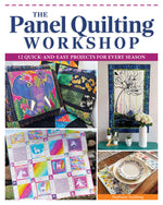 Book cover for Panel Quilting Workshop: 12 Quick-And-Easy Projects for Every Season