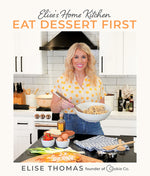 Book cover for Elise's Home Kitchen: Eat Dessert First