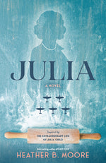 Book cover for Julia: A Novel Inspired by the Extraordinary Life of Julia Child