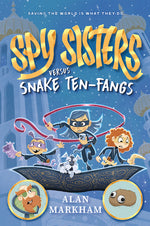 Book cover for Spy Sisters Versus Snake Ten-Fangs: Volume 1