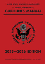 Book cover for Federal Sentencing Guidelines Manual; 2025-2026 Edition: With inside-cover quick-reference sentencing table