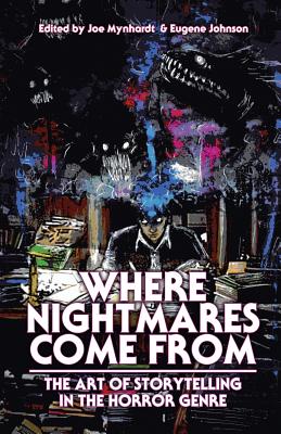Book cover for Where Nightmares Come From: The Art of Storytelling in the Horror Genre
