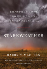 Book cover for Starkweather: The Untold Story of the Killing Spree That Changed America