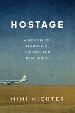 Book cover for Hostage: A Memoir of Terrorism, Trauma, and Resilience
