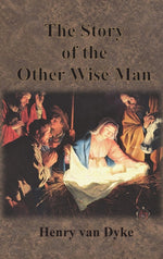Book cover for The Story of the Other Wise Man: Full Color Illustrations