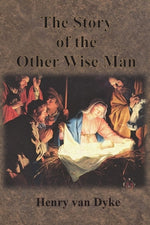 Book cover for The Story of the Other Wise Man: Full Color Illustrations