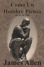 Book cover for Como Un Hombre Piensa: Así Es Su Vida