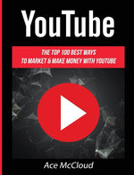 Book cover for Youtube: The Top 100 Best Ways to Market & Make Money with Youtube