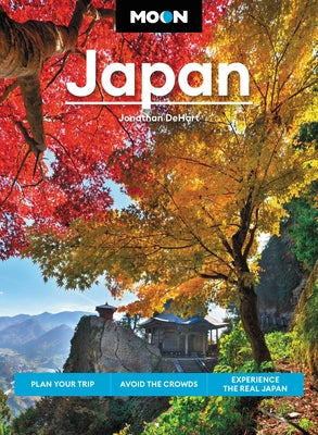 Book cover for Moon Japan: Plan Your Trip, Avoid the Crowds, and Experience the Real Japan